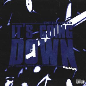 It's Going Down (feat. SOG Eskimo) [Remix] [Explicit]