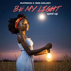 Be My Light (Sped Up)