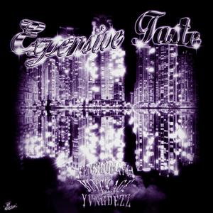 EXPENSIVE TASTE (feat. Blvck Age & Yvngdezz) (Explicit)