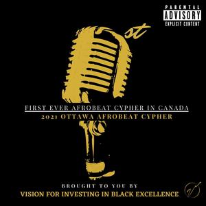 VIBE Ottawa Afrobeat Cypher (feat. Slxm, Legacy, Motiv, Alzatino & Legendary) [Explicit]