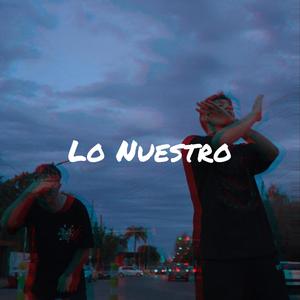 Lo nuestro (feat. Rodeq)