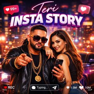 Teri insta Story (feat. Honey Singh) (Explicit)