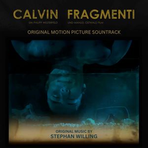 Calvin Fragmenti (Original Motion Picture Soundtrack)