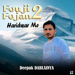 Fouji Fojan Haridwar Me (Explicit)