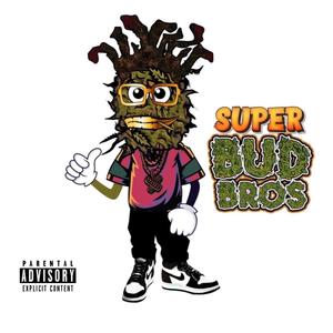 Super Bud Bros (Explicit)