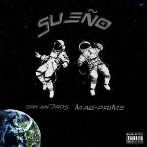 SUEÑO (feat. bryanBros) [Explicit]