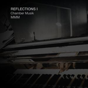 Reflections 1 (Chamber Musik)