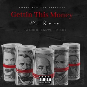 Gettin' This Money (feat. Sassy Deb, Tom 2wice & Rednose) (Explicit)