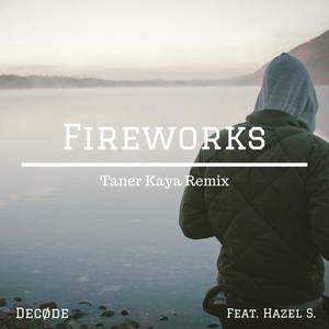 Fireworks (feat. Hazel S.) [Taner Kaya Remix]