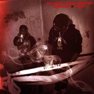 Watch Your Mouth(feat. Shriv) (Explicit)