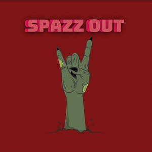 Spazz Out (Explicit)