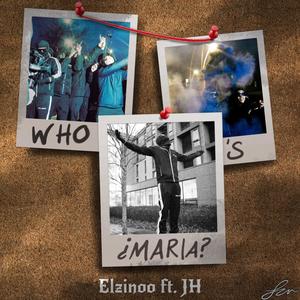 Who's Maria? (feat. JH) [Explicit]