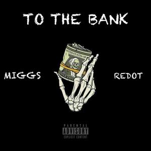 To The Bank (feat. Redot) (Explicit)