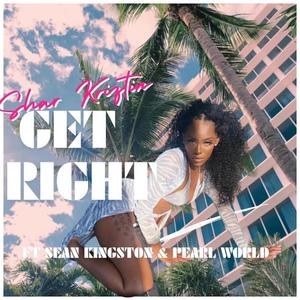 GET RICHT (feat. Sean Kingston & Pearl World) [Radio Edit]