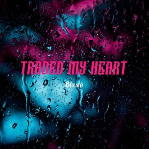 Traded My Heart (Official Audio) (Explicit)