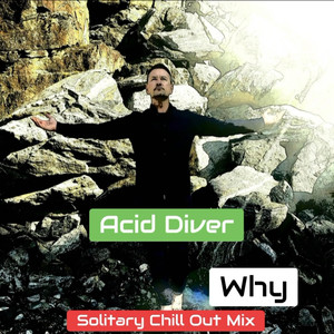 Why (Solitary Chill out Mix)