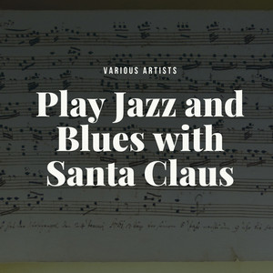 Play Jazz and Blues with Santa Claus