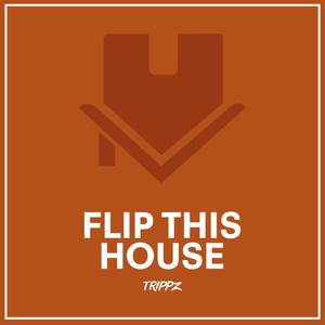 Flip This House (Explicit)