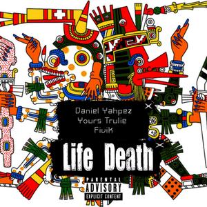 Life Death (Explicit)