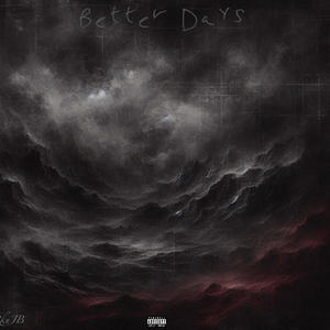 Better Days (Explicit)