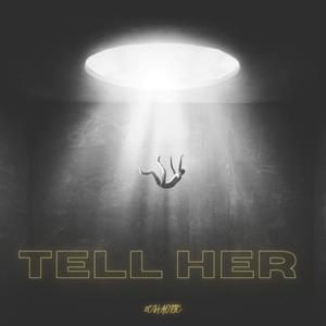 Tell Her (feat. J4Y, haad & AK)