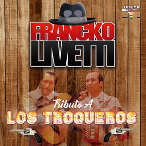 Tributo A Los Troqueros