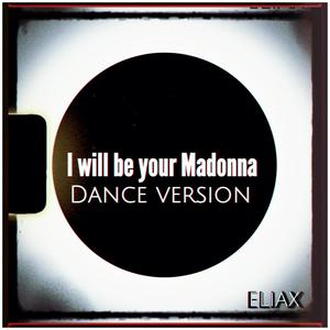 I will be your Madonna (feat. Laurie Webb & Lezina J)