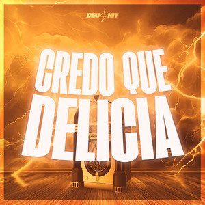 Credo Que Delicia (Explicit)