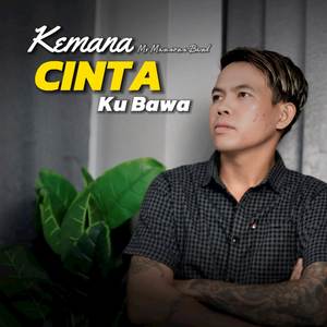 Kemana Cinta Ku Bawa