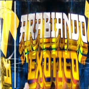 Arabiando Exotic (Explicit)