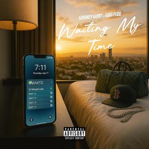 Waiting My Time (feat. GBGFlee) (Explicit)