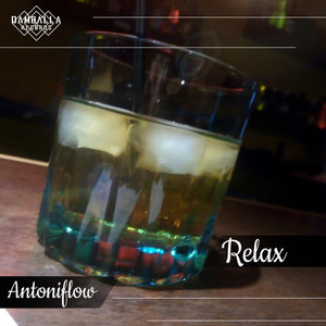Antoni Flow - Relax (Explicit)