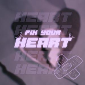 Fix Your Heart (feat. Emmber)