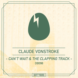 Can't Wait / The Clapping Track