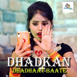 Dhadkan Dhadhaat Baate