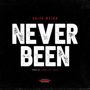 NEVER BEEN (Explicit)