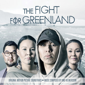 The Fight for Greenland (Original Motion Picture Soundtrack)