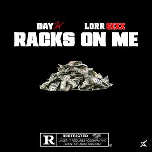 Racks On Me (feat. Lorr 6ixx) [Explicit]