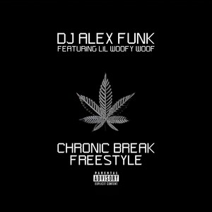 Chronic Break Freestyle (Explicit)