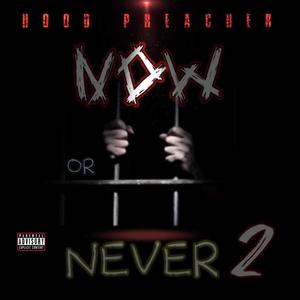 Now or Never 2 (Explicit)