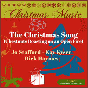 Christmas Music - The Christmas Song (Chestnuts Roasting on an Open Fire) (Recordings of 1946 -1947)