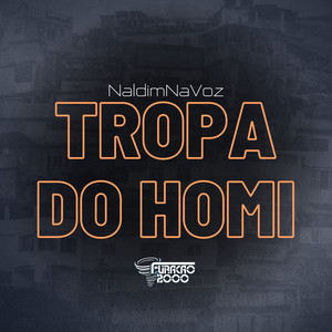 Tropa do Homi (Explicit)
