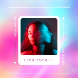 Lose Myself(feat. MVP)