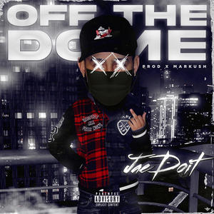 Off The Dome (Explicit)