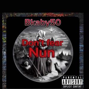 Dont fear nun (Explicit)