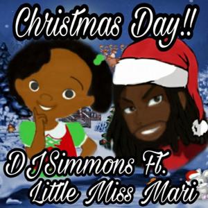 Christmas Day!!(feat. Little Miss Mari)