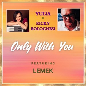 Only With You (feat. Lemek)