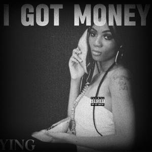 I Got Money (Explicit)