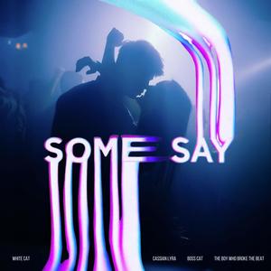 Some Say (Techno Mix)