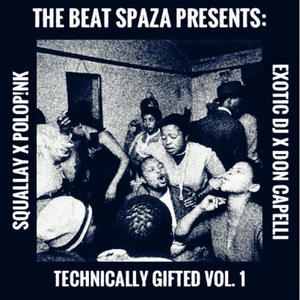 The Beat Spaza Presents: Technically Gifted, Vol. 1